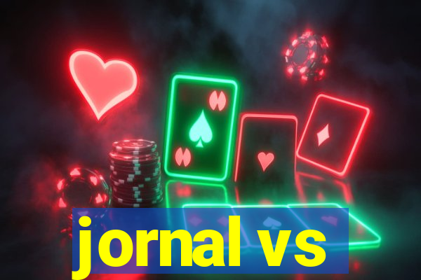 jornal vs